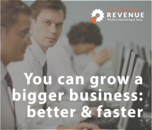 Grow a bigger business